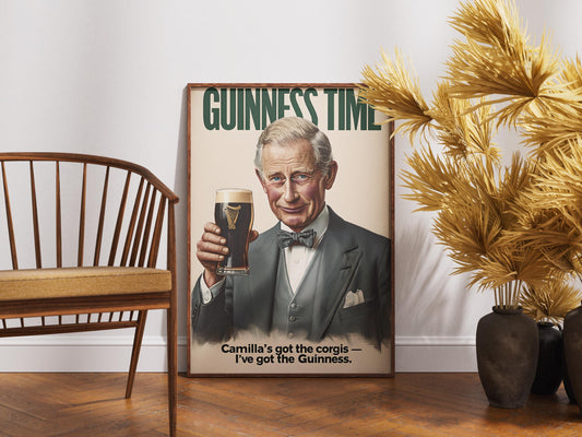 A humorous art print featuring King Charles III holding a classic pint of Guinness. The illustration shows him smiling with the iconic dark stout and creamy head. The text 'GUINNESS TIME' appears at the top, and 'Camilla's got the corgis — I've got the Guinness.' at the bottom, adding a witty royal touch. This unique print is ideal for pub or bar decor, a man cave, or as a quirky gift for fans of the British Royal Family and Guinness beer, blending humor with an iconic beverage