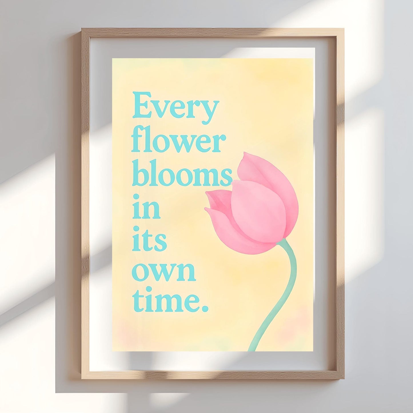 Every Flower Blooms... Motivational Poster, Inspirational Quote Art, Tulip Print, Self Care Decor, Bedroom Wall Art