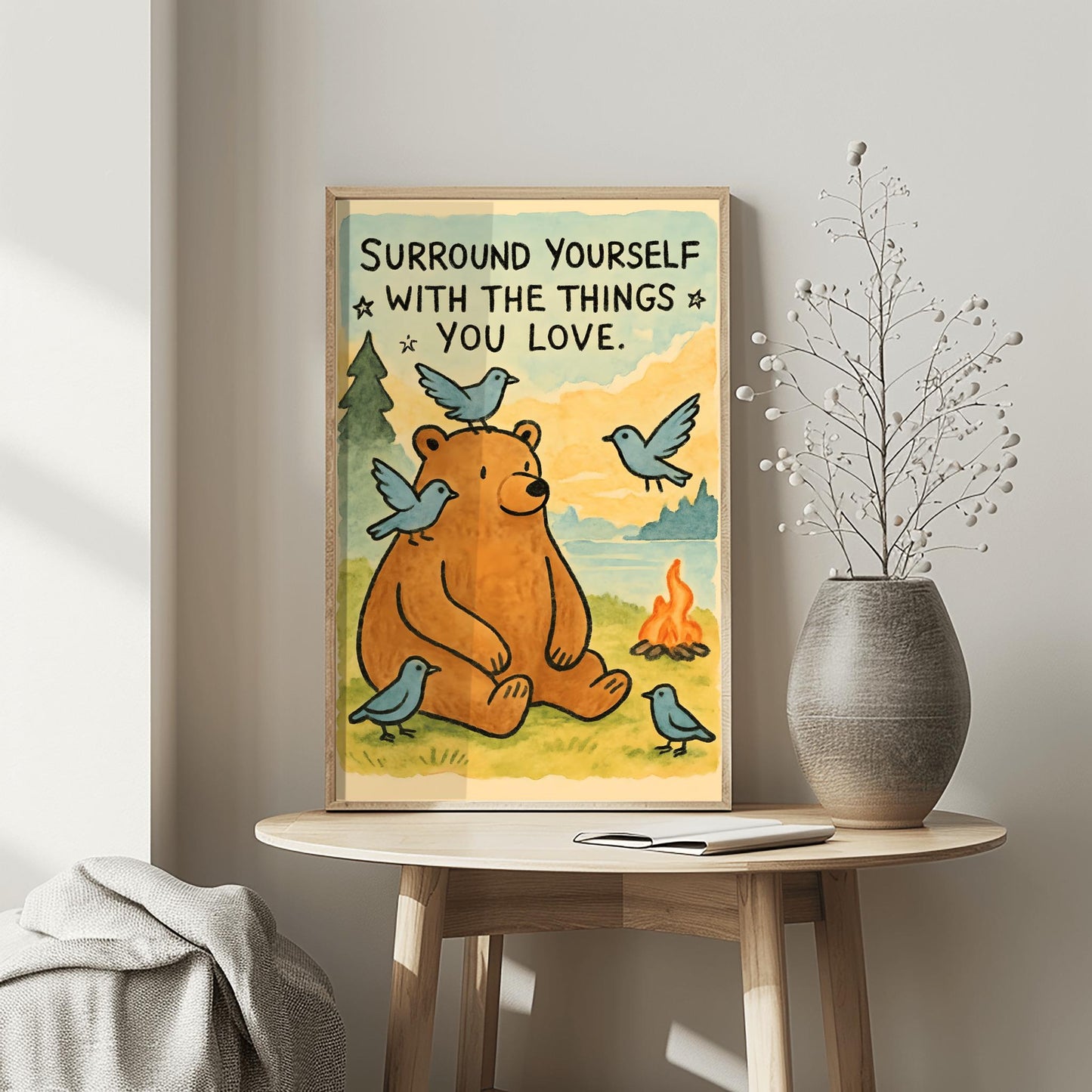 Surround Yourself with the Things You Love Poster, Bear Art Print, Whimsical Quote Poster, Nature Lover Gift, Kids Room Decor