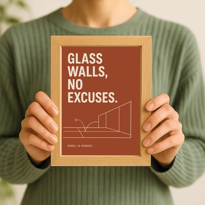 A vertical minimalist sports poster with a solid terracotta rust background. At the top, a bold quote reads "GLASS WALLS, NO EXCUSES." in a large, clean cream sans-serif font. The middle features a fine cream line drawing showcasing a perspective view of a padel court's back and side glass panels, with a line tracing a ball bouncing on the turf and hitting the glass. At the bottom left, small cream text reads "PADEL IS HONEST."