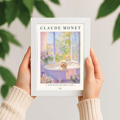 A vertical art print in a soft impressionist style. A small, fluffy, cream-colored dog sits in a lavender-colored bathtub filled with soapy bubbles. The tub is by an open window overlooking a sunlit garden of pink and purple flowers. The top of the print says "CLAUDE MONET" in a dark serif font. The bottom features the text "SPLISH SPLASH, I WAS TAKING A BATH" with small pink paw prints.