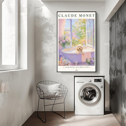 A vertical art print in a soft impressionist style. A small, fluffy, cream-colored dog sits in a lavender-colored bathtub filled with soapy bubbles. The tub is by an open window overlooking a sunlit garden of pink and purple flowers. The top of the print says "CLAUDE MONET" in a dark serif font. The bottom features the text "SPLISH SPLASH, I WAS TAKING A BATH" with small pink paw prints.