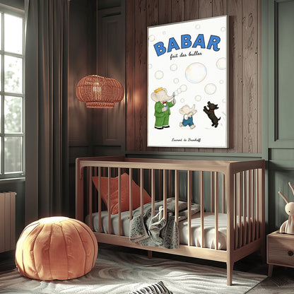 A vertical retro fine art exhibition poster titled "BABAR fait des bulles" on a wide cream border. The top "BABAR" text is printed in a bold blue font. The illustration shows an elephant wearing a crown and green suit blowing bubbles from a blue wand. A smaller baby elephant in overalls runs to catch them, while a small black dog jumps in the air toward the floating, iridescent watercolor bubbles. The name "Laurent de Brunhoff" anchors the bottom.