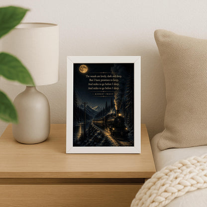 A vertical art print showing a vintage steam locomotive traveling on a snowy track at night. The train, with glowing windows and smoke billowing from its stack, moves along a lakeside beneath high mountains. A large full moon and stars light the sky, creating a reflection on the water. The final lines of Robert Frost’s "Stopping by Woods on a Snowy Evening" are printed in gold in the upper portion of the image.