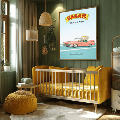 A vertical children's illustration poster. At the top, a yellow banner reads "BABAR" in red letters, with "VIVE LE ROI!" written in black below it. At the bottom, King Babar in a green suit and crown is driving a large, salmon-pink vintage convertible car with white tires. The car is on a simple blue road with white lines, and the background is a solid light blue sky. The name "Jean de Brunhoff" is at the bottom.
