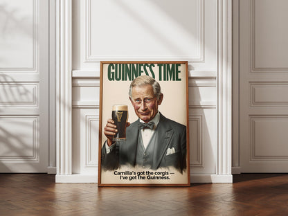 A humorous art print featuring King Charles III holding a classic pint of Guinness. The illustration shows him smiling with the iconic dark stout and creamy head. The text 'GUINNESS TIME' appears at the top, and 'Camilla's got the corgis — I've got the Guinness.' at the bottom, adding a witty royal touch. This unique print is ideal for pub or bar decor, a man cave, or as a quirky gift for fans of the British Royal Family and Guinness beer, blending humor with an iconic beverage