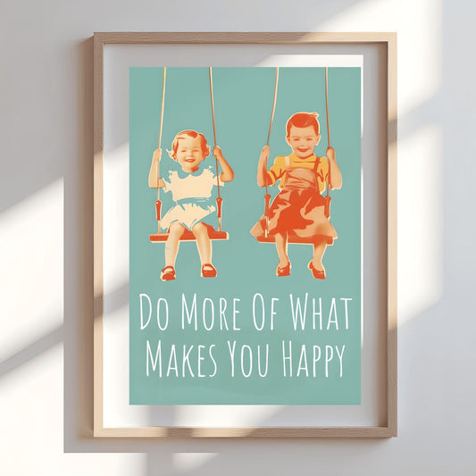 Motivational Poster Do What Makes You Happy – Kids Room Wall Art, Vintage Nursery Decor, Inspirational Quote Gift