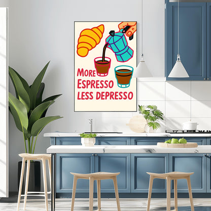 Espresso Coffee Poster Fun Kitchen Decor Gift Idea - More Espresso Less Depresso Kitchen Wall Art