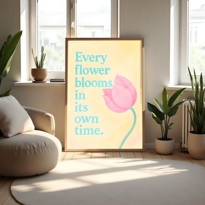 Every Flower Blooms... Motivational Poster, Inspirational Quote Art, Tulip Print, Self Care Decor, Bedroom Wall Art