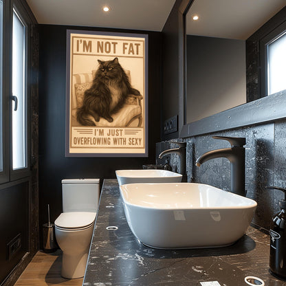 Funny Cat Poster, I'm Not Fat I'm Just Overflowing with Sexy, Cat Lover Gift, Vintage Cat Art, Humorous Black Cat Print