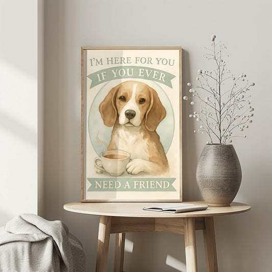 Motivational Dog Poster, Beagle Art Print, 'I'm Here For You', Dog Lover Gift, Friendship Quote, Watercolor Pet Print