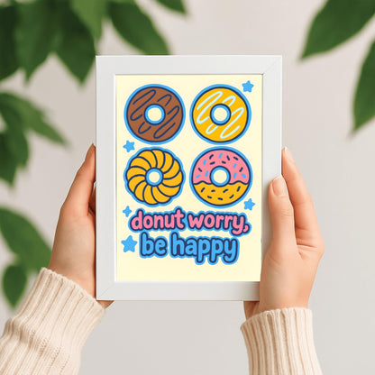 Donut Worry Be Happy Poster, Cute Donut Wall Art, Funny Food Pun Print, Playful Kitchen Decor, Kids Room Art, Inspirational Quote Print