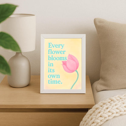 Every Flower Blooms... Motivational Poster, Inspirational Quote Art, Tulip Print, Self Care Decor, Bedroom Wall Art