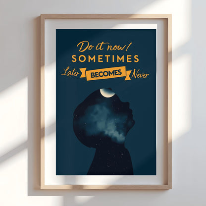 Do it now! Motivational Poster, Inspirational Quote Art, Procrastination Reminder, Office Wall Art, Kids Room Decor