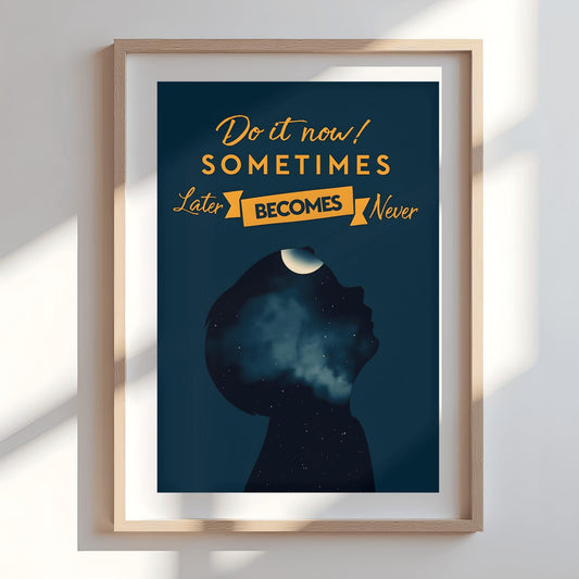 Do it now! Motivational Poster, Inspirational Quote Art, Procrastination Reminder, Office Wall Art, Kids Room Decor